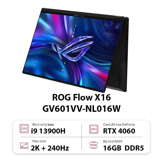 Laptop Asus Gaming ROG Flow X16 GV601VV-NL016W (i9 13900H/16GB RAM/1TB SSD/16 WQXGA 240hz/RTX 4060 8GB/Win11/Balo/Đen)