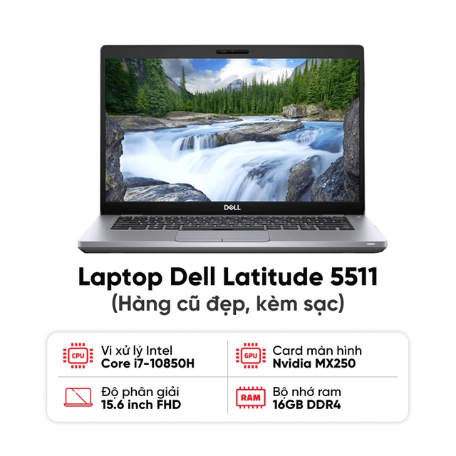 Laptop Dell Latitude 5511 / i7-10850H / 16GB RAM / 512GB SSD / Nvidia MX250 / Màn 15.6 inch FHD / Kèm sạc - Hàng cũ đẹp (Phím JP)
