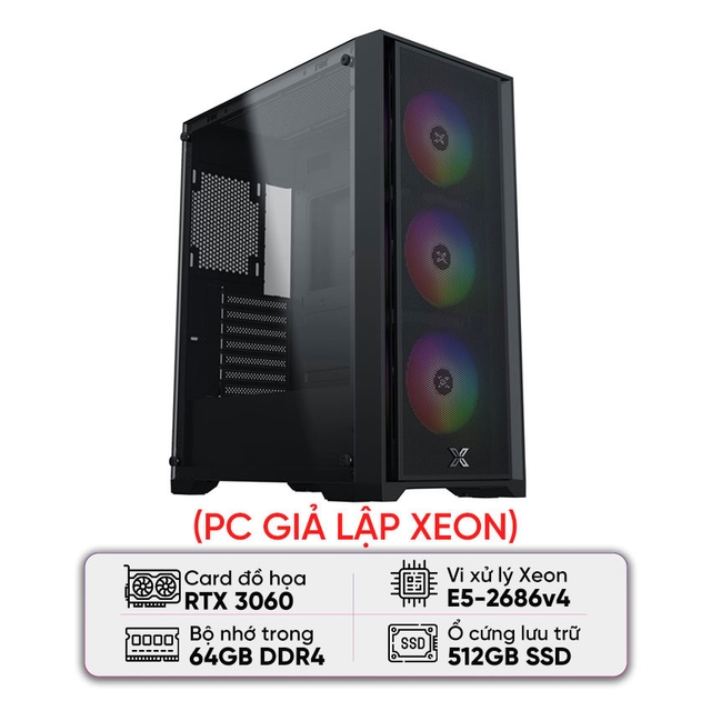 PC GIẢ LẬP XEON (E5-2686 V4/X99/64B RAM/512GB SSD/RTX 3060/750W)