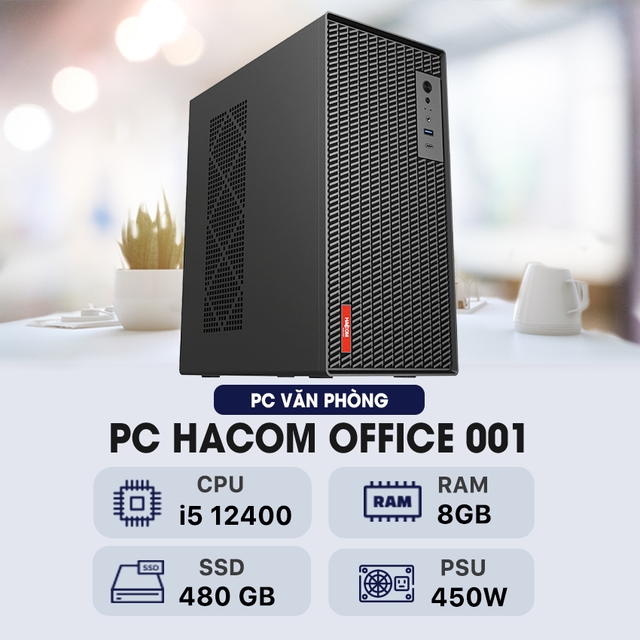 PC HACOM OFFICE 001 ( Intel I5 12400 / 8GB RAM / 480GB SSD )