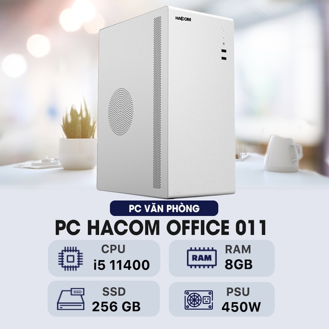 PC HACOM OFFICE 011 ( Intel I5 11400 / 8GB RAM / 256 GB SSD )