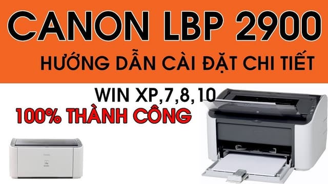 Hướng dẫn cài máy in Canon 2900 trên Win 10, Win 7 đơn giản tại nhà