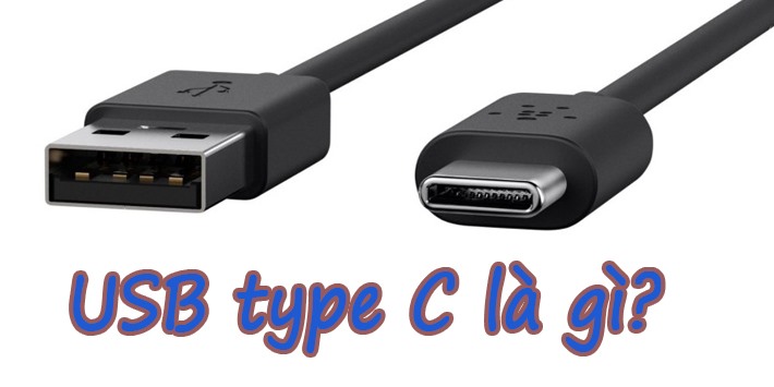 USB Type C là gì? Ưu điểm của nó so với các kết nối truyền thống
