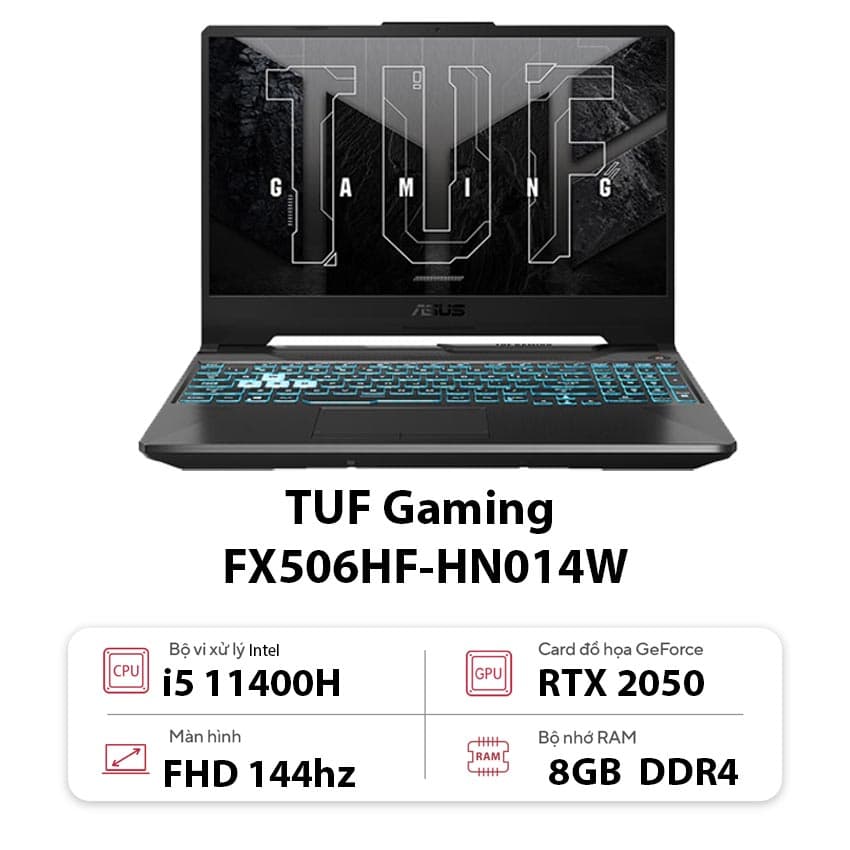 Laptop Asus Gaming TUF FX506HF-HN014W (Geforce RTX 2050 4GB/i5 11400H/8GB RAM/512GB SSD/15.6 FHD 144hz/Win11/Đen)