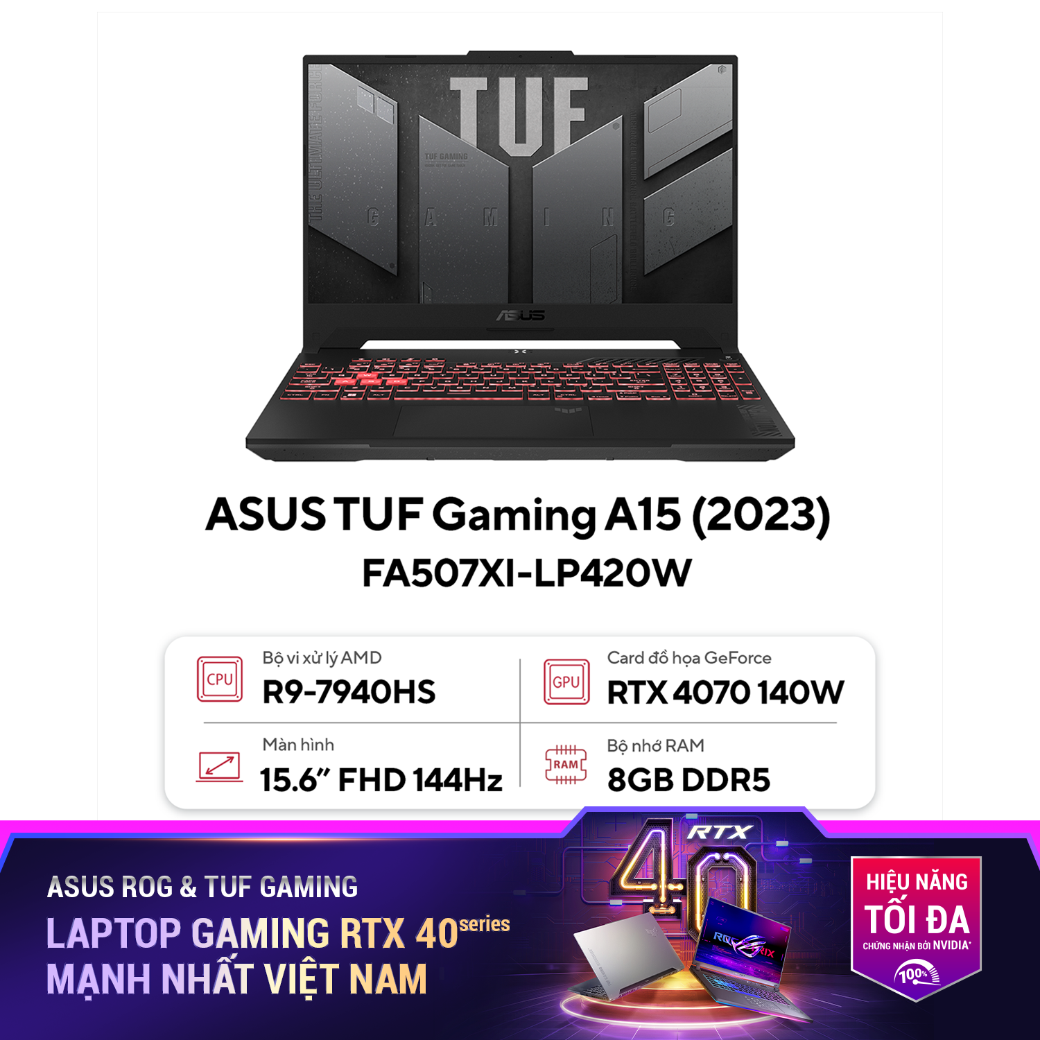 Laptop Asus Gaming TUF FA507XI-LP420W (R9 7940H/8GB RAM/512GB SSD/15.6 FHD 144Hz/RTX 4070 8GB/Win11/Xám)