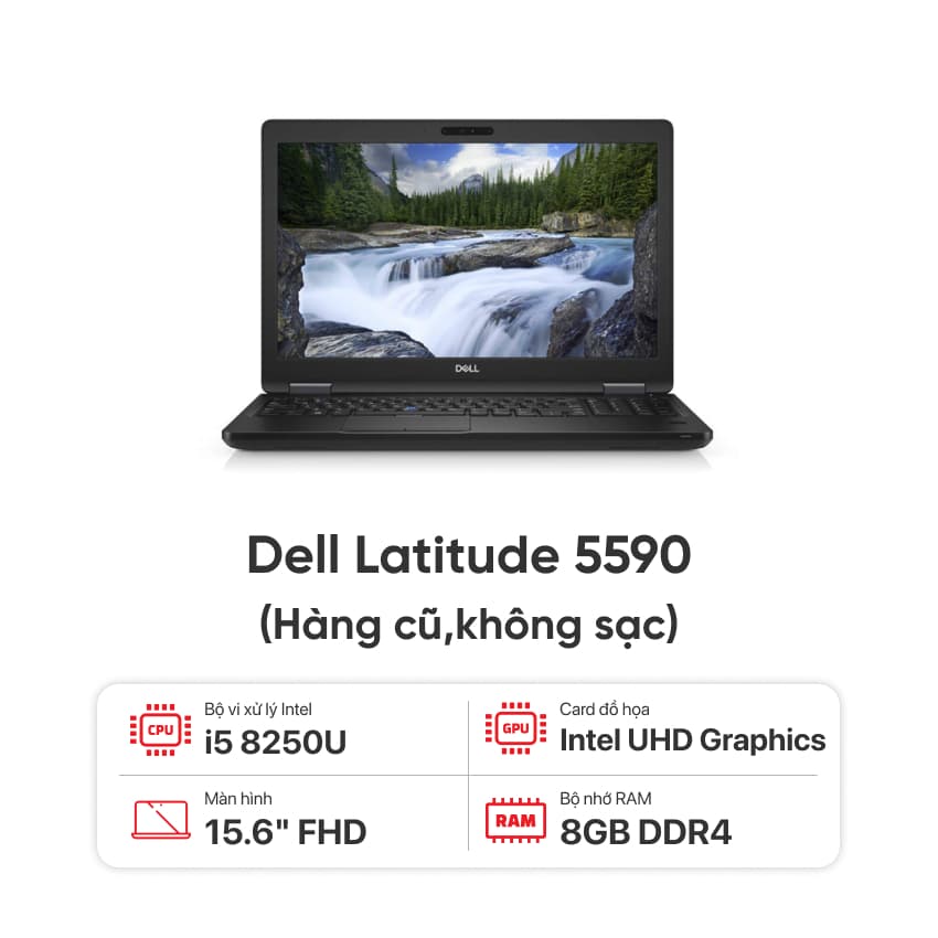 Laptop Dell Latitude 5590 I5 8250U/8GB RAM/256GB SSD/15.6&quot; FHD/Không sạc-Hàng cũ đẹp 95% 