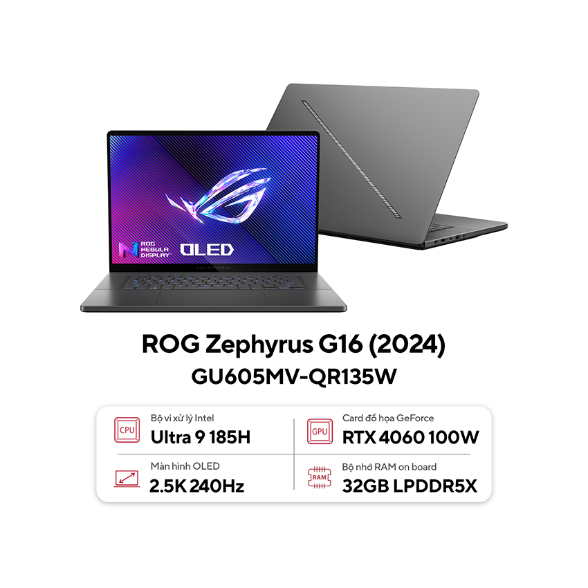 Laptop Asus Gaming AI ROG Zephyrus GU605MV-QR135W (Geforce RTX 4060 8GB/Core Ultra 9 185H/32GB RAM/1TB SSD/16 QHD 240hz/Win11/Xám/Túi)