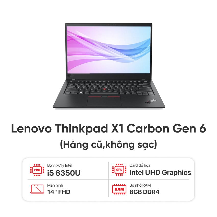 Laptop Lenovo Thinkpad X1 Carbon Gen 6  i5 8350U/8GB/256GB/14'' FHD - Hàng cũ đẹp 95 % không sạc