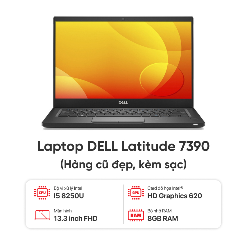 Laptop DELL Latitude 7390 / I5 8250U / 8GB RAM / 256GB SSD / Màn 13.3 inch FHD / Kèm sạc - Hàng cũ đẹp
