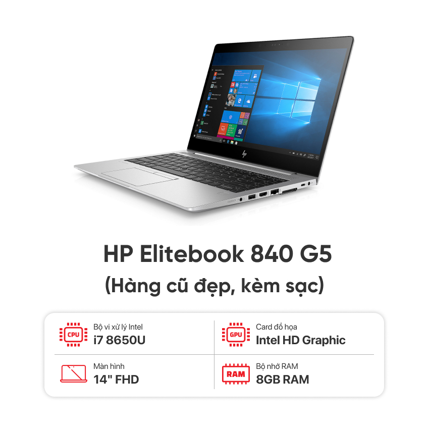 Laptop HP Elitebook 840G5 / I7 8650U(8550U) / 8GB RAM / 256GB SSD /  Màn 14.0 inch FHD / Kèm sạc - Hàng cũ đẹp