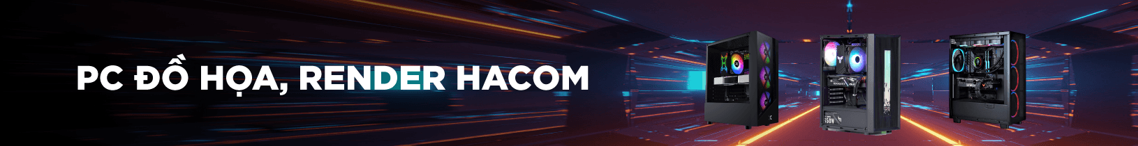 PC Đồ Họa, Render HACOM